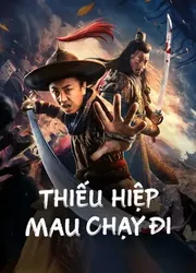 Thiếu Hiệp Mau Chạy Đi - Thiếu Hiệp Mau Chạy Đi (2023)