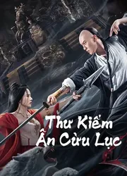 Thư Kiếm Ân Cừu Lục - Thư Kiếm Ân Cừu Lục (2023)