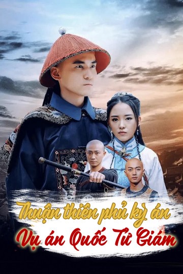 Thuận Thiên Phủ Kỳ Án - Thuận Thiên Phủ Kỳ Án (2019)