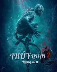 Thủy Quái 2: Rừng đen - Thủy Quái 2: Rừng đen (2021)