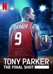 Tony Parker: Cú ném cuối cùng - Tony Parker: Cú ném cuối cùng (2020)