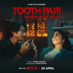 Toothpari: Yêu lắm, cắn đau - Toothpari: Yêu lắm, cắn đau (2023)