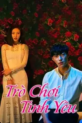 Trò Chơi Tình Yêu - Trò Chơi Tình Yêu (2018)