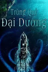 Trùng Quỷ Đại Dương - Trùng Quỷ Đại Dương (2019)