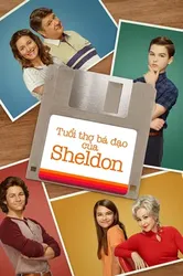 Tuổi Thơ Bá Đạo của Sheldon (Phần 7) - Tuổi Thơ Bá Đạo của Sheldon (Phần 7) (2024)