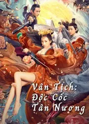 Vân Tịch: Độc Cốc Tân Nương - Vân Tịch: Độc Cốc Tân Nương (2020)