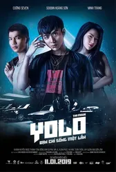 YOLO - Bạn chỉ sống một lần - YOLO - Bạn chỉ sống một lần (2019)